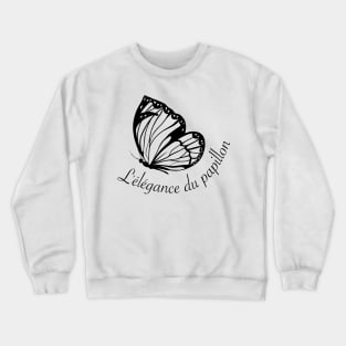 The elegance of the butterfly - L'élégance du papillon Crewneck Sweatshirt